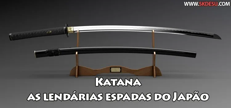 Katana – Las legendarias espadas de Japón